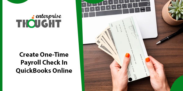 Create One Time Payroll Check in QuickBooks, Intuit Online Payroll