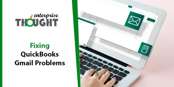 Fix QuickBooks Gmail Problem Types & Enable Login From QuickBooks