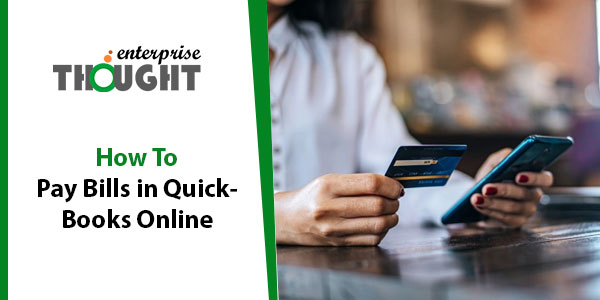 How To Pay Bills in QuickBooks Online