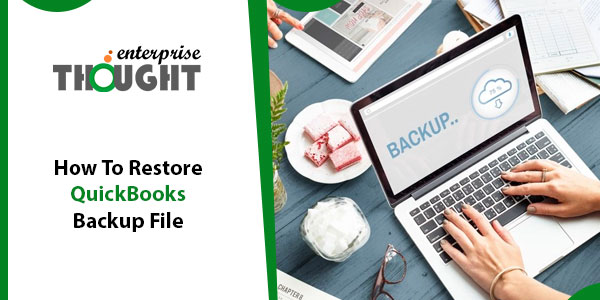 How To Restore QuickBooks Backup File