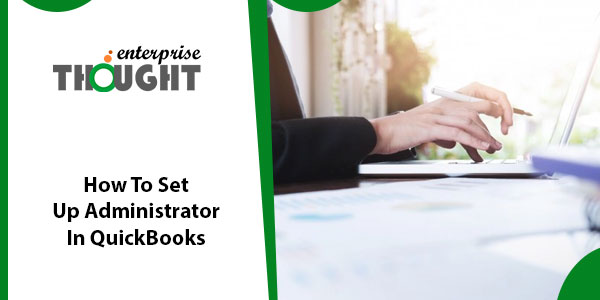 How To Set Up Administrator In QuickBooks