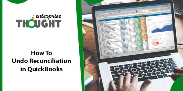 Undo Reconciliation in QuickBooks Online, Accountant, & Desktop