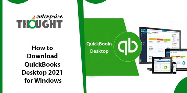 Download QuickBooks Desktop 2022 (The New Released Version)