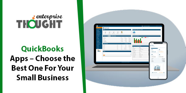QuickBooks Apps – Choose the Best One For Your Small Business