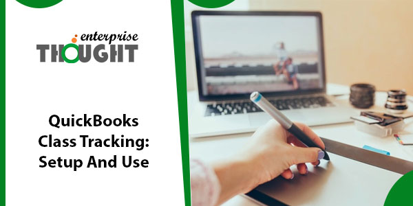 QuickBooks Class Tracking (Set Up & Track Location, Classes)