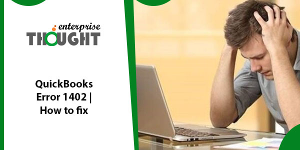 QuickBooks Error 1402 | How to fix