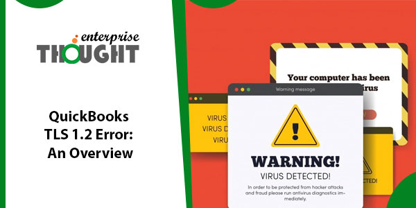 Troubleshoot QuickBooks TLS 1.2 Error Failure Warning Message