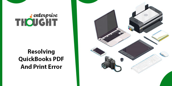 How to Solve PDF and Printing Error in QuickBooks