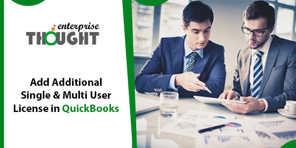 Add Additional Single & Multi User License in QuickBooks