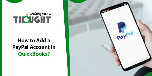 How to Add a PayPal Account in QuickBooks?