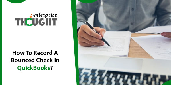 How To Record A Bounced Check In QuickBooks?