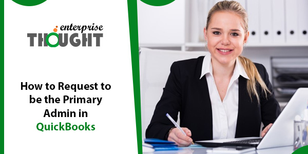 How to Request to be the Primary Admin in QuickBooks