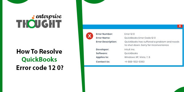 How To Resolve QuickBooks Error code 12 0?