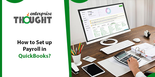 How to Set up Payroll in QuickBooks?