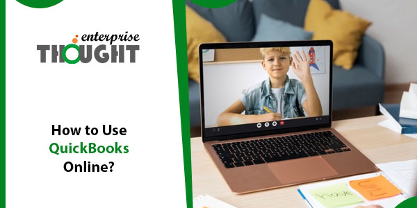 How to Use QuickBooks Online?