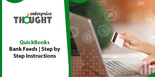 QuickBooks Bank Feeds | Step by Step Instructions