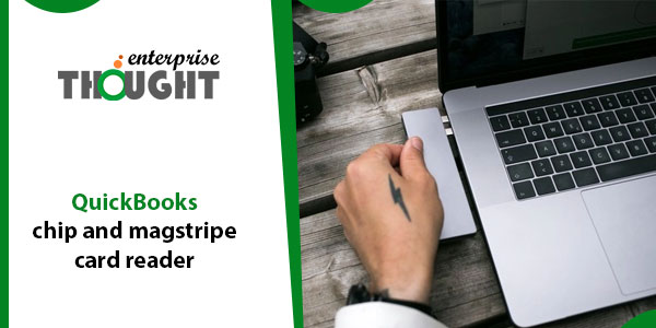 QuickBooks chip and magstripe card reader
