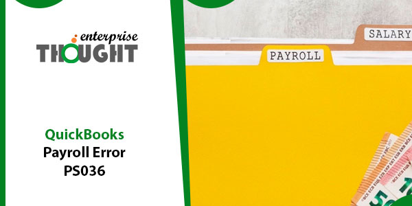 QuickBooks Payroll Error PS036