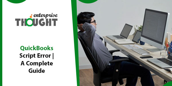 QuickBooks Script Error | A Complete Guide